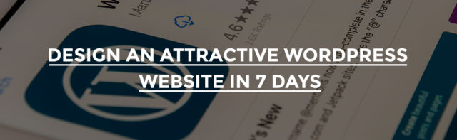Design an attracticve wordpress website in 7 days